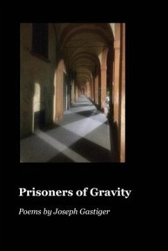 Prisoners of Gravity - Gastiger, Joseph