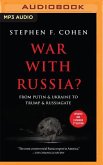 War with Russia?: From Putin & Ukraine to Trump & Russiagate