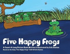 Five Happy Frogs: A Count-A-Long Picture Book - Dunton, Erik