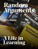 Random Arguments: A life in Learning