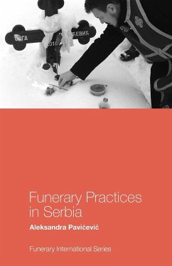 Funerary Practices in Serbia - Pavicevic, Aleksandra; Rugg, Julie
