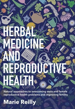 Herbal Medicine and Reproductive Health - Reilly, Marie