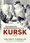 The Planning and Preparations for the Battle of Kursk