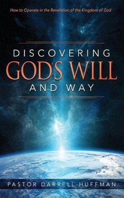 Discovering God's Will and Way - Huffman, Darrell