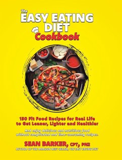 The Easy Eating Diet Cookbook - Barker, CPT PN Sean