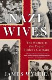 Nazi Wives: The Women at the Top of Hitler's Germany