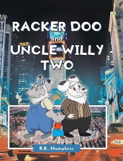 Racker Doo and Uncle Willy Two - Humphres, R. K.