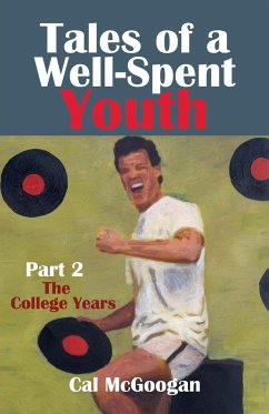 Tales of a Well-Spent Youth Part 2 - McGoogan, Cal