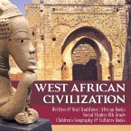 West African Civilization   Written & Oral Traditions   African Books   Social Studies 6th Grade   Children's Geography & Cultures Books