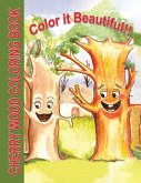 Color it Beautiful!!: Cherry Wood Coloring Book