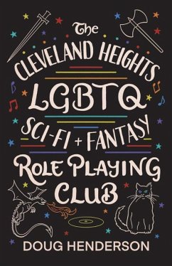 The Cleveland Heights LGBTQ Sci-Fi and Fantasy Role Playing Club - Henderson, Doug