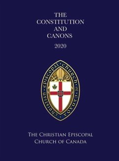 The Constitution and Canons of the Christian Episcopal Church of Canada 2020 - Redmile, The Right Reverend Robert David