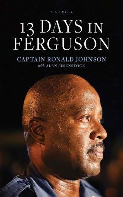 13 Days in Ferguson: A Memoir - Johnson, Ronald; Eisenstock, Alan