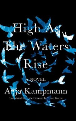 High as the Waters Rise - Kampmann, Anja