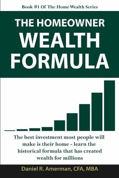 The Homeowner Wealth Formula The Homeowner Wealth Formula