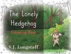 The Lonely Hedgehog Coloring Book - Longstaff, Sj