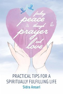 Finding Peace Through Prayer and Love - Ansari, Sidra