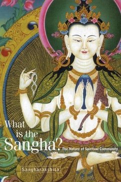 What Is the Sangha? - Sangharakshita, Bikshu