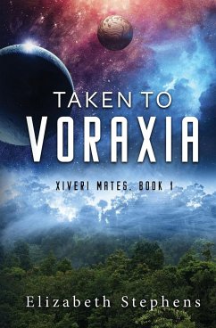 Taken to Voraxia - Stephens, Elizabeth