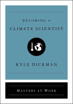 Becoming a Climate Scientist - Dickman, Kyle