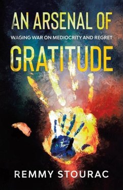 An Arsenal of Gratitude - Stourac, Remmy