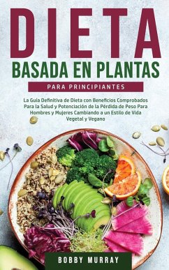 Dieta Basada en Plantas Para Principiantes - Murray, Bobby