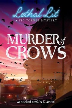 Murder of Crows (Lethal Lit, Novel #1) - Ancrum, K.