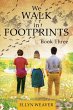 We WALK in FOOTPRINTS Book Three - Bild 1