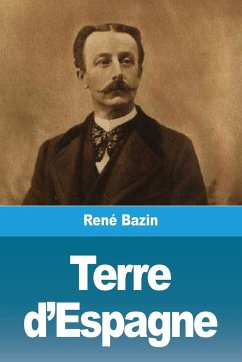 Terre d'Espagne - Bazin, René