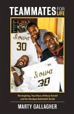 Teammates for Life: The Inspiring, True Story of Kenny Arnold and the Hawkeye Basketball Family Volume 1