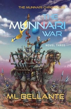 The Munnari War: Novel Three - Bellante, Ml