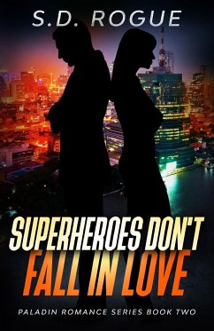 Superheroes Don't Fall In Love - Rogue, S. D.