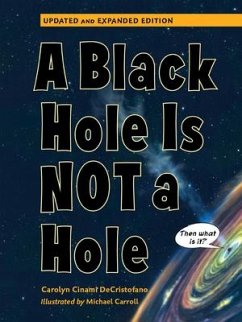 A Black Hole Is Not a Hole: Updated Edition - DeCristofano, Carolyn Cinami; Caroll, Michael