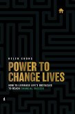 Power to Change Lives: How to Leverage Life's Obstacles to Reach Financial Success