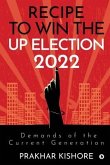 Recipe To Win the UP Election 2022: Demands Of the Current Generation