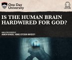 Is the Human Brain Hardwired for God?