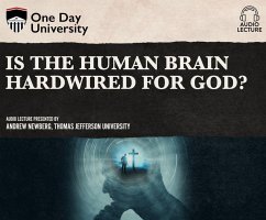Is the Human Brain Hardwired for God? - Newberg, Andrew