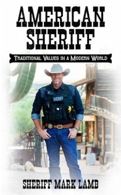 American Sheriff: Traditional Values in a Modern World - Lamb, Mark