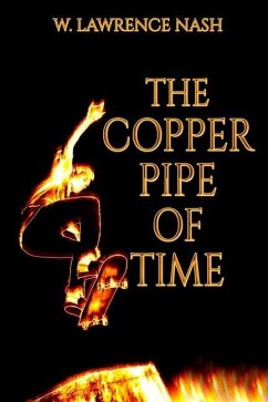 The Copper Pipe of Time - Nash, W. Lawrence