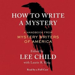 How to Write a Mystery: A Handbook from Mystery Writers of America - Mystery Writers Of America; Child, Lee