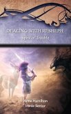 Dealing with Resheph: Spirit of Trouble: Strategies for the Threshold #6