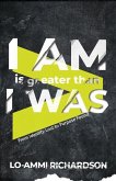I Am is Greater Than I Was: From Identity Lost to Purpose Found