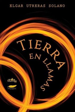 Tierra en llamas - Utreras Solano, Elgar