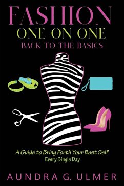 Fashion One on One Back to the Basics - Ulmer, Aundra G.