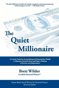 The Quiet Millionaire: How to Eliminate Debt and Build Wealth to Enjoy the Fullest Free Life of Your Dreams - Wilder, Brett