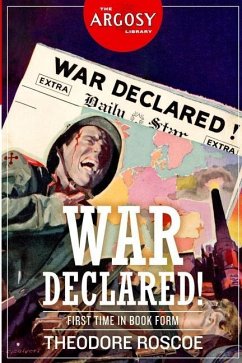 War Declared! - Roscoe, Theodore