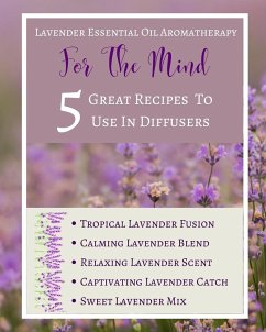 Lavender Essential Oil Aromatherapy - For The Mind - 5 Great Recipes To Use In Diffusers - Abstract Purple Lilac White - Toqeph