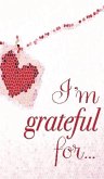I'm Grateful For...: A Double Gratitude Journal