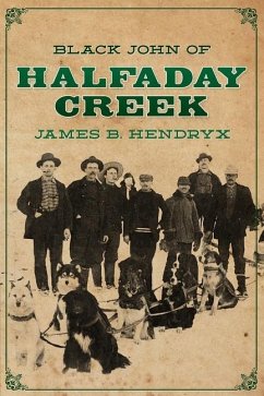 Black John of Halfaday Creek - Hendryx, James B.