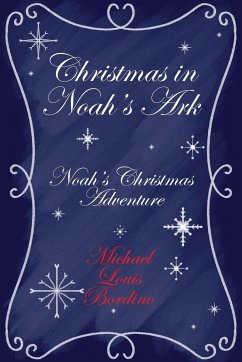 Christmas in Noah's Ark - Bordino, Michael Louis